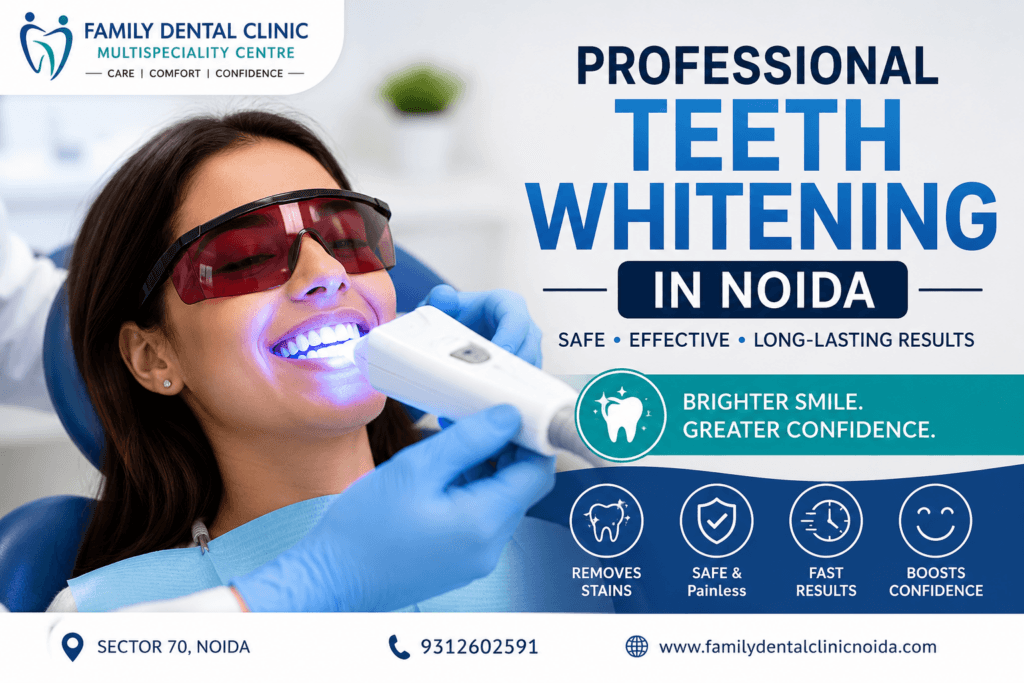 Professional teeth whitening treatment at Family Dental Clinic Multispeciality Centre in Noida
